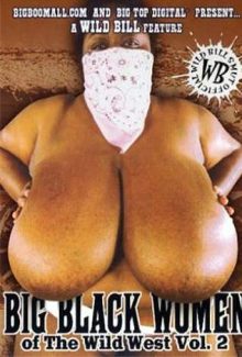 Big Black Women Of The Wild West #2